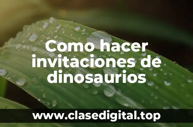 Como hacer invitaciones de dinosaurios