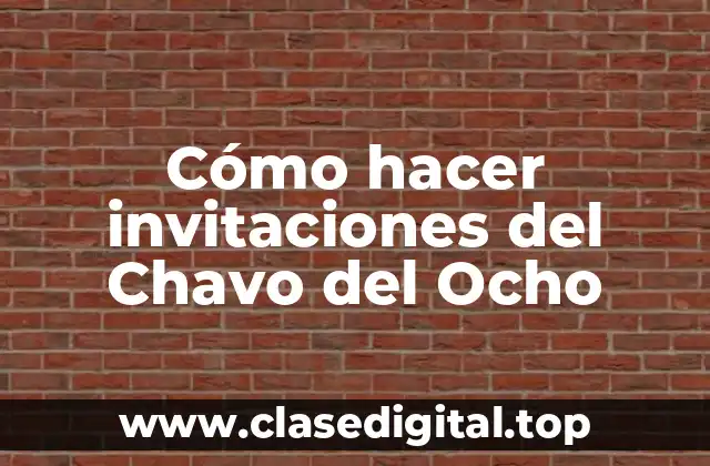 Invitaciones del Chavo del Ocho