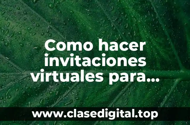 Como hacer invitaciones virtuales para WhatsApp
