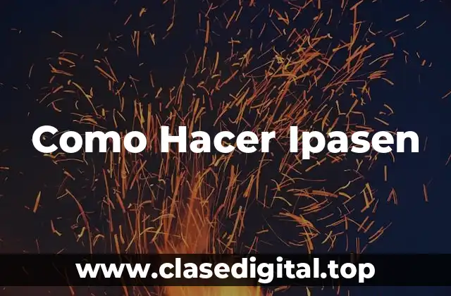 Qué es Ipasen y para Qué Sirve