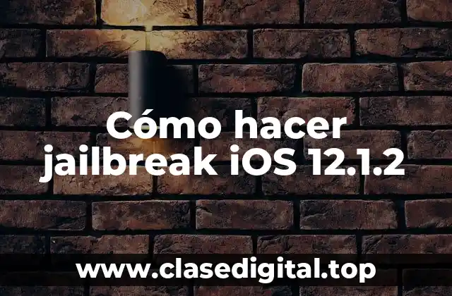Cómo hacer jailbreak iOS 12.1.2