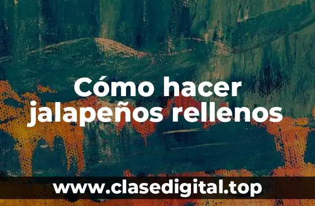 Cómo hacer jalapeños rellenos