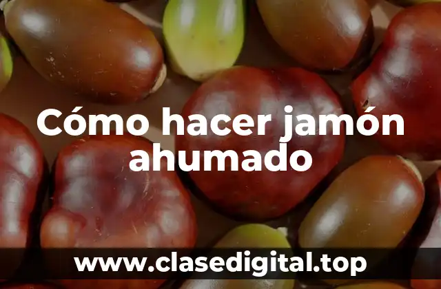 Cómo hacer jamón ahumado