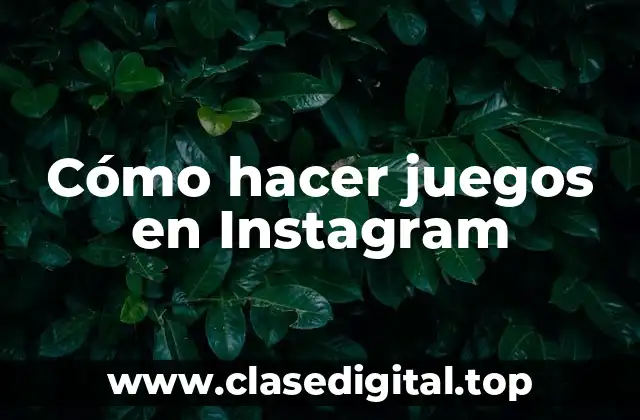 Cómo hacer juegos en Instagram