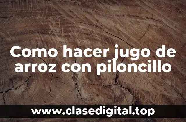 ¿Qué es el jugo de arroz con piloncillo?