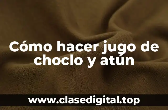 Cómo hacer jugo de choclo y atún