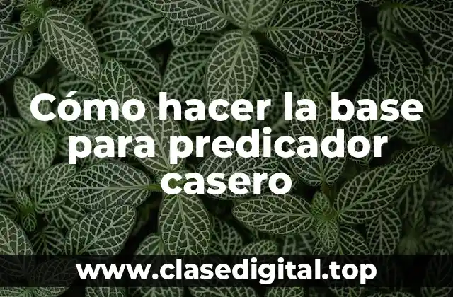 Cómo hacer la base para predicador casero