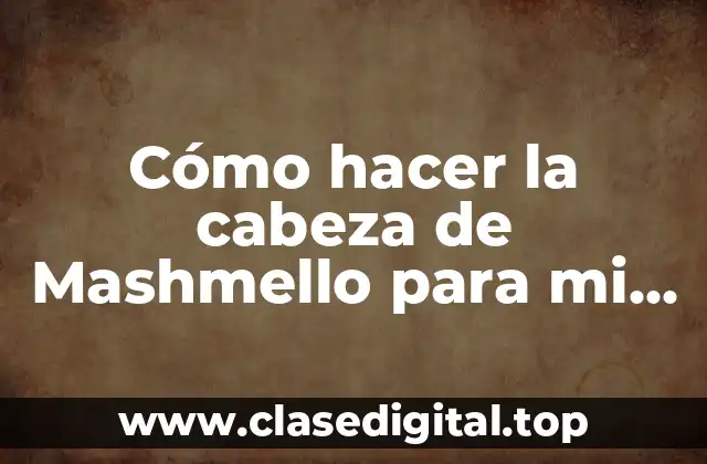 Cómo hacer la cabeza de Mashmello para mi novio