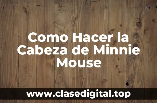 Como Hacer la Cabeza de Minnie Mouse