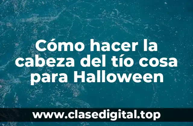 Cómo hacer la cabeza del tío cosa para Halloween