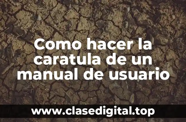 Como hacer la caratula de un manual de usuario