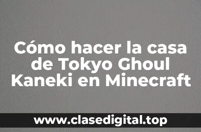 Cómo hacer la casa de Tokyo Ghoul Kaneki en Minecraft