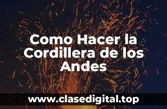 Como Hacer la Cordillera de los Andes