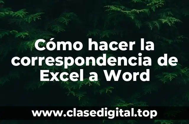 Cómo hacer la correspondencia de Excel a Word