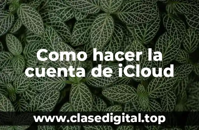 Como hacer la cuenta de iCloud