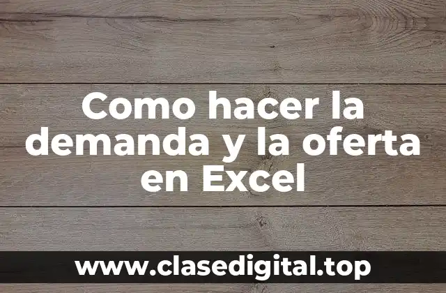 Como hacer la demanda y la oferta en Excel