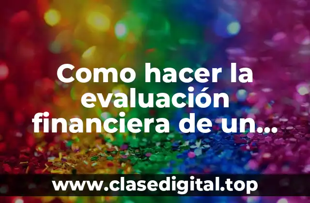 Evaluación financiera de un proyecto