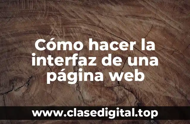 Cómo hacer la interfaz de una página web