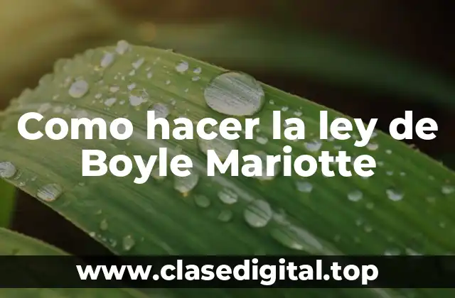 Como hacer la ley de Boyle Mariotte