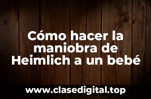 La maniobra de Heimlich para bebés