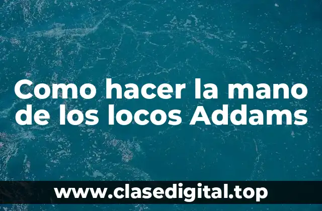 La mano de los locos Addams