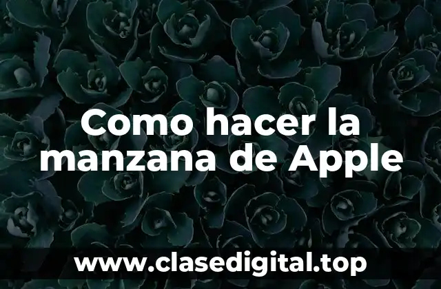 Como hacer la manzana de Apple