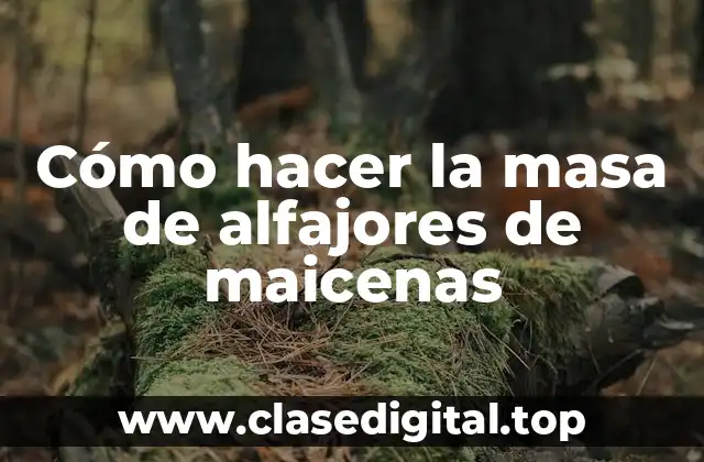 Cómo hacer la masa de alfajores de maicenas