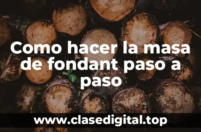 Como hacer la masa de fondant paso a paso