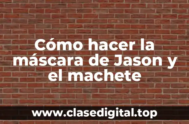 Cómo hacer la máscara de Jason y el machete