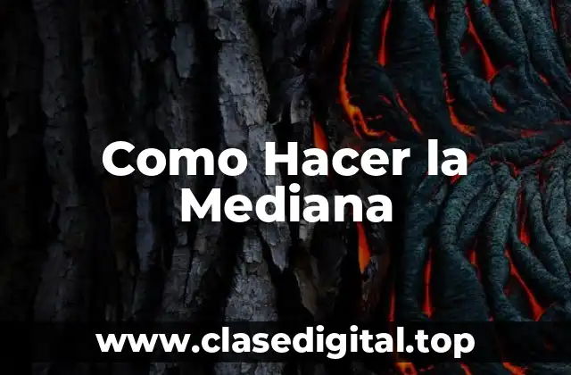 ¿Qué es la Mediana?