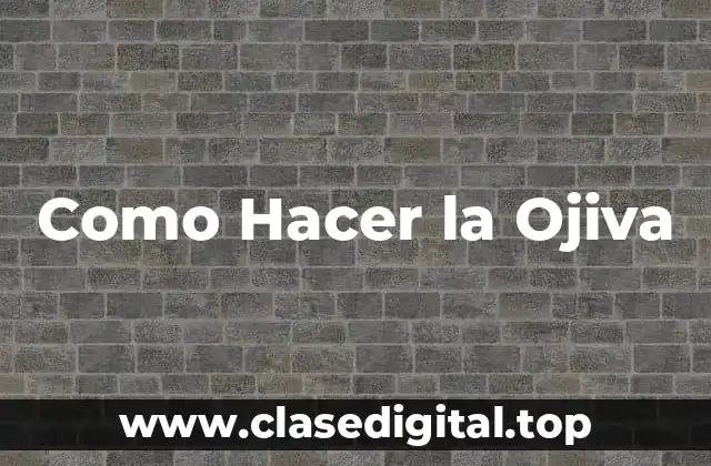 ¿Qué es la Ojiva?