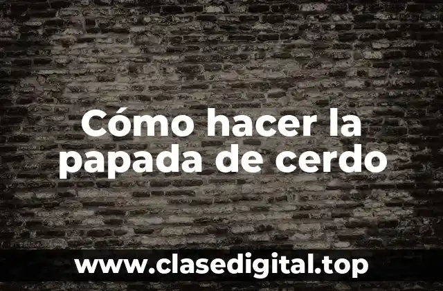 Cómo hacer la papada de cerdo