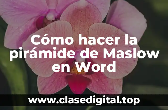 Cómo hacer la pirámide de Maslow en Word