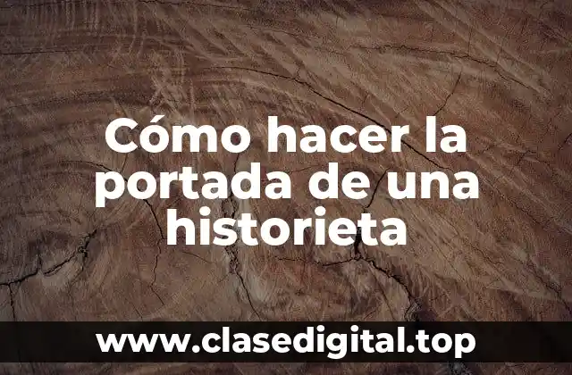 Cómo hacer la portada de una historieta