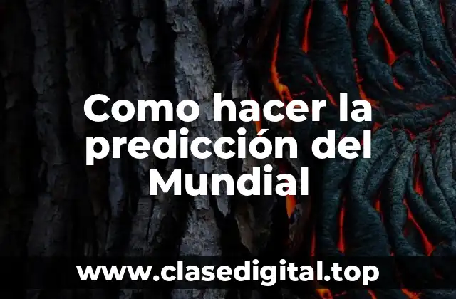 Como hacer la predicción del Mundial
