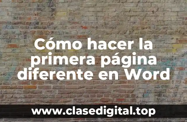 Cómo hacer la primera página diferente en Word