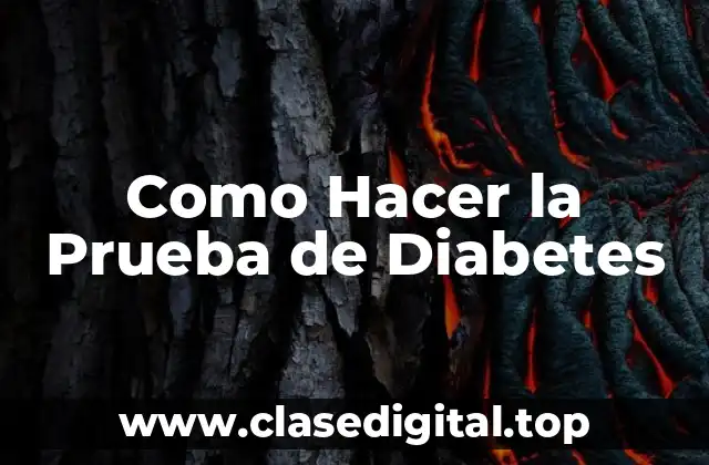 Como Hacer la Prueba de Diabetes