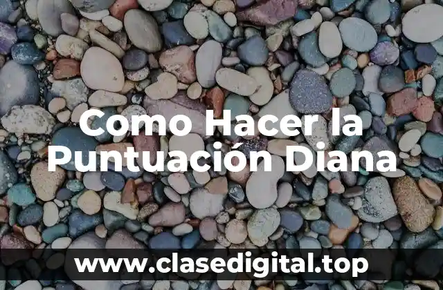 Como Hacer la Puntuación Diana