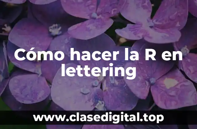 Cómo hacer la R en lettering