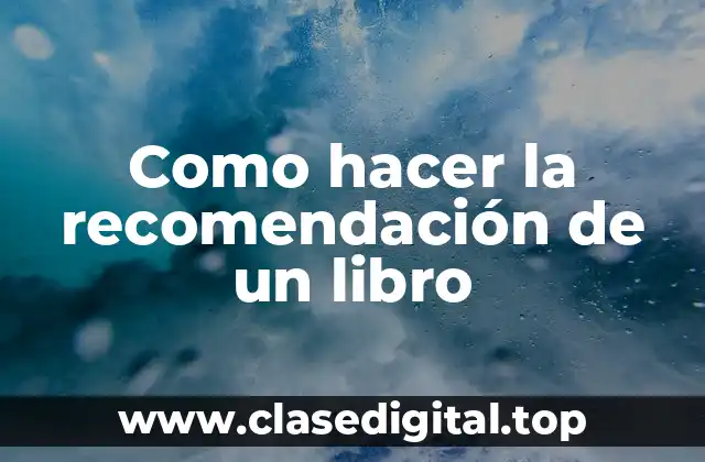 Como hacer la recomendación de un libro