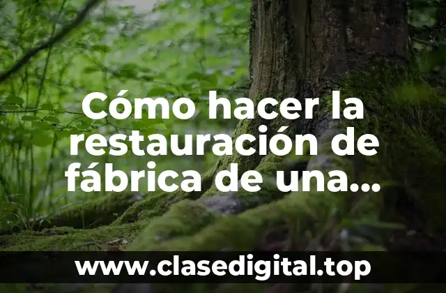 ¿Qué es la restauración de fábrica de una laptop?