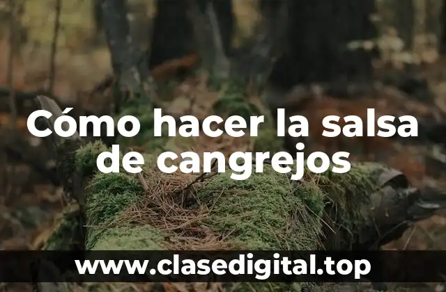 Cómo hacer la salsa de cangrejos