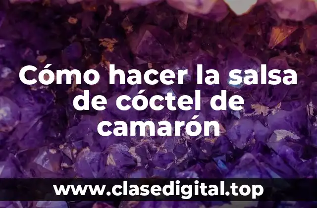 Cómo hacer la salsa de cóctel de camarón
