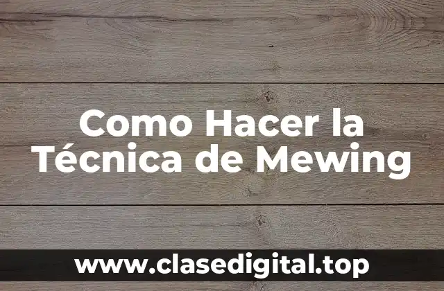 ¿Qué es la Técnica de Mewing y Para Qué Sirve?