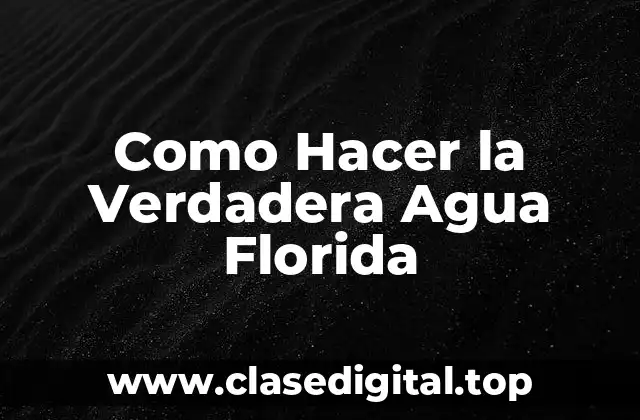 Como Hacer la Verdadera Agua Florida