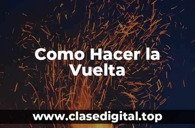 Como Hacer la Vuelta