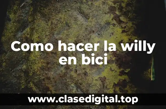 Como hacer la willy en bici