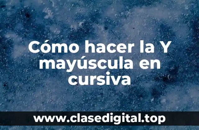 Cómo hacer la Y mayúscula en cursiva