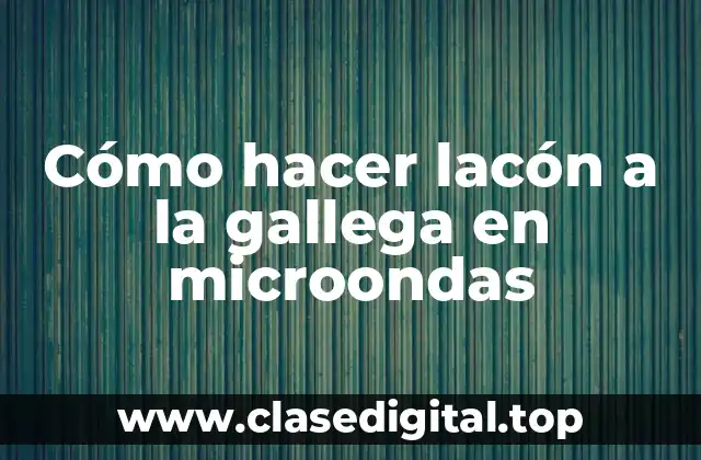 Cómo hacer lacón a la gallega en microondas