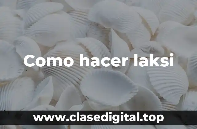Como hacer laksi